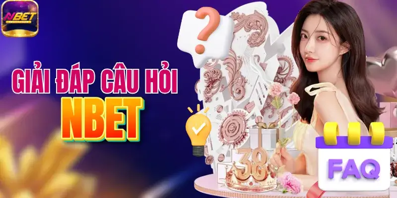 NBET - Nhà Cái Uy Tín Hàng Đầu Châu Á, Khuyến Mãi Ngập Tràn +88k 26 Giải đáp các câu hỏi về NBET